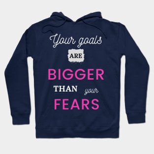 Your Goals Hoodie